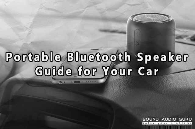 Portable Bluetooth Speaker in your car