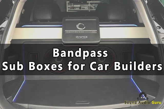 The Best Bandpass Sub Boxes for Car Builders