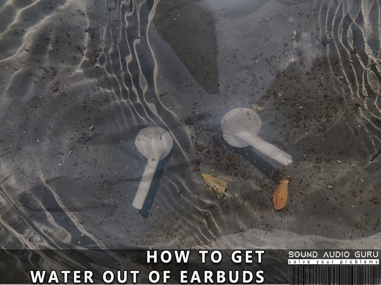 How to Get Water Out of Earbud